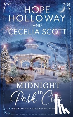 Holloway, Hope, Scott, Cecelia - Midnight in Park City