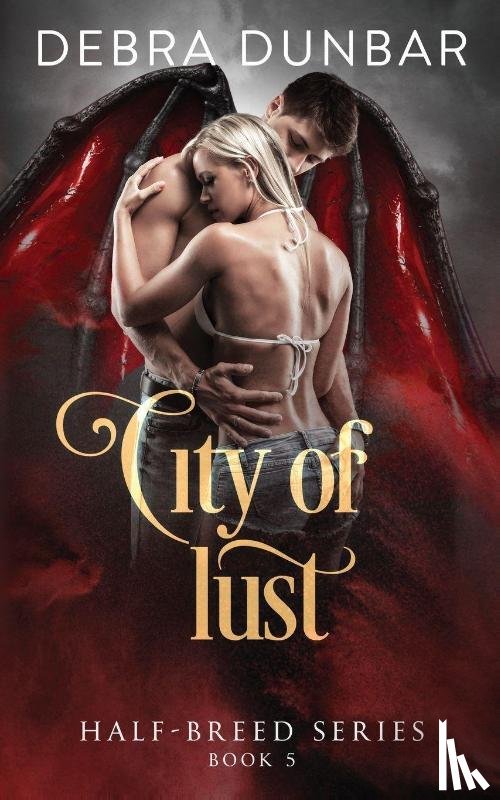 Dunbar, Debra - City of Lust
