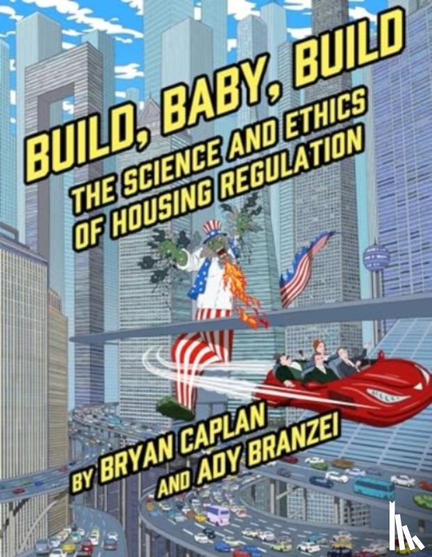 Caplan, Bryan - Build, Baby, Build
