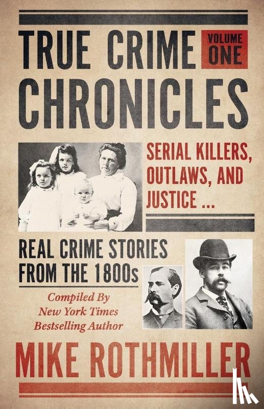 Rothmiller, Mike - True Crime Chronicles