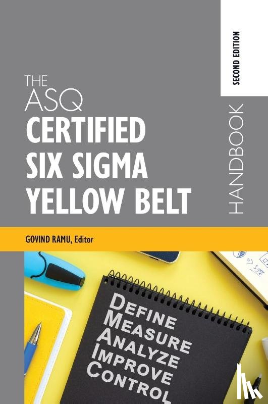  - The ASQ Certified Six Sigma Yellow Belt Handbook