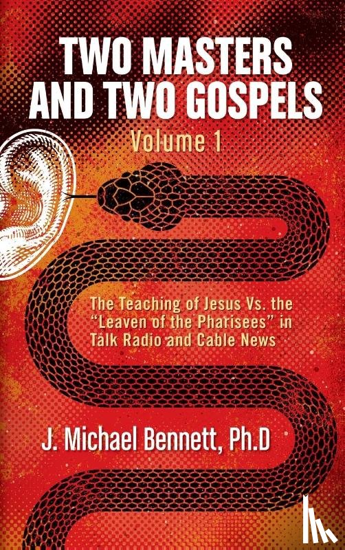 Bennett, J Michael - Two Masters and Two Gospels, Volume 1