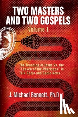 Bennett, J Michael - Two Masters and Two Gospels, Volume 1