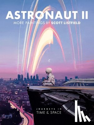 Listfield, Scott - Astronaut II: Journeys in Time & Space