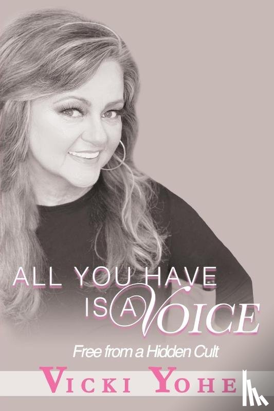 Yohe, Vicki - All You Have is a Voice