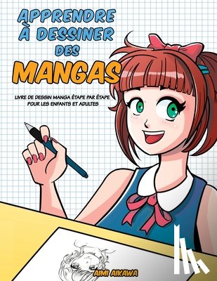 Aikawa, Aimi - Apprendre a desinner des mangas