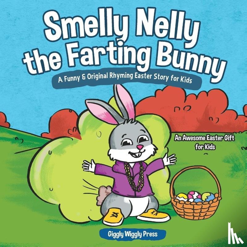 Giggly Wiggly Press - Smelly Nelly the Farting Bunny