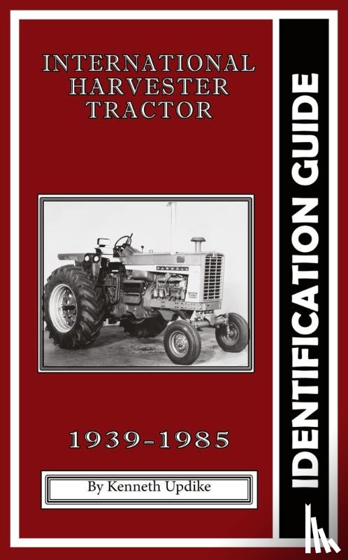 Updike, Kenneth - International Harvester Identification Guide