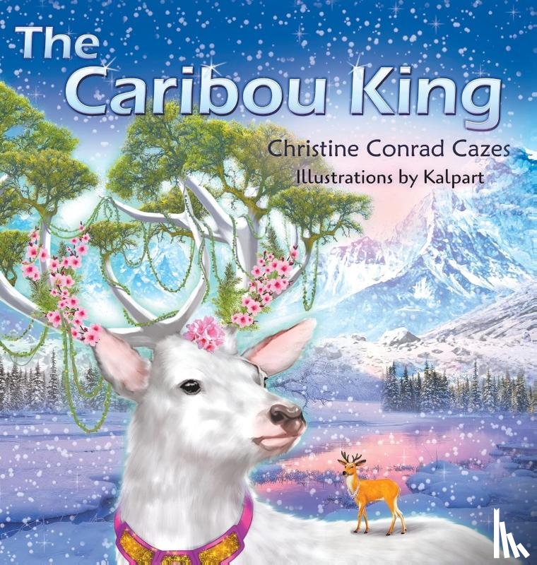 Cazes, Christine Conrad - The Caribou King