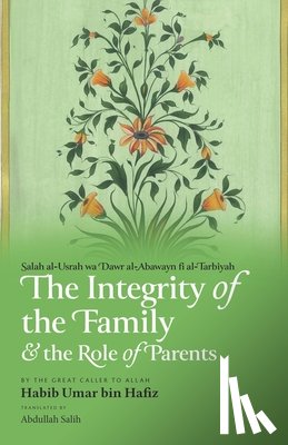 Salih, Abdullah - The Integrity of the Family & the Role of Parents