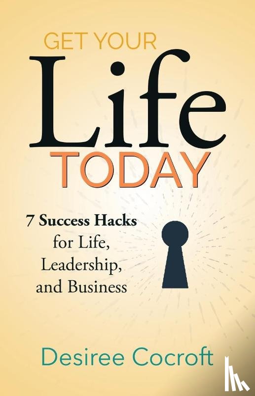 Cocroft, Desiree - Get Your Life Today