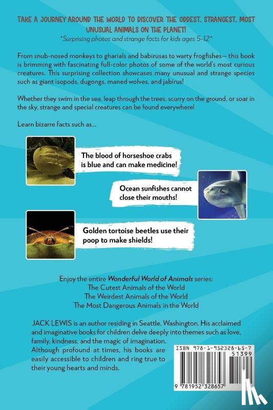 Lewis, Jack - The Weirdest Animals of the World Book for Kids