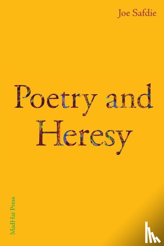 Safdie, Joe - Poetry and Heresy