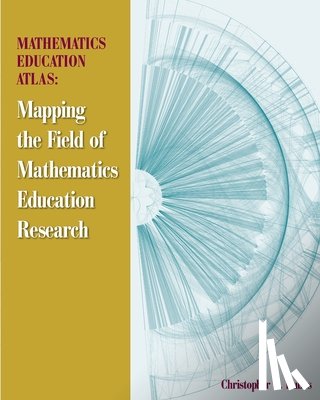 Dubbs, Christopher H. - Mathematics Education Atlas: Mapping the Field of Mathematics Education Research