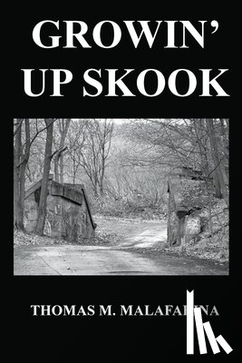 Malafarina, Thomas M. - Growin' Up Skook