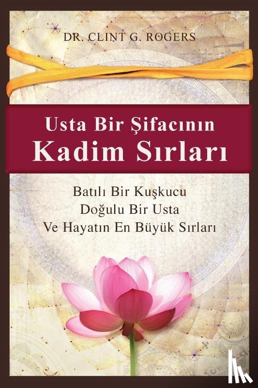 Rogers, Clint G - Usta Bir Şifacının Kadim Sırları