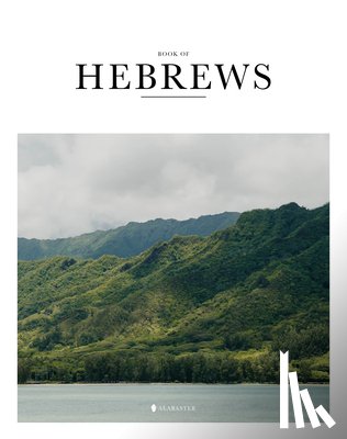 Alabaster Co - Book of Hebrews (Sc, Nlt)