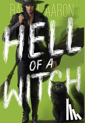 Aaron, Rachel - Hell of a Witch: Urban Fantasy Action with Witches and Demons