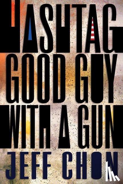 Chon, Jeff - Hashtag Good Guy with a Gun