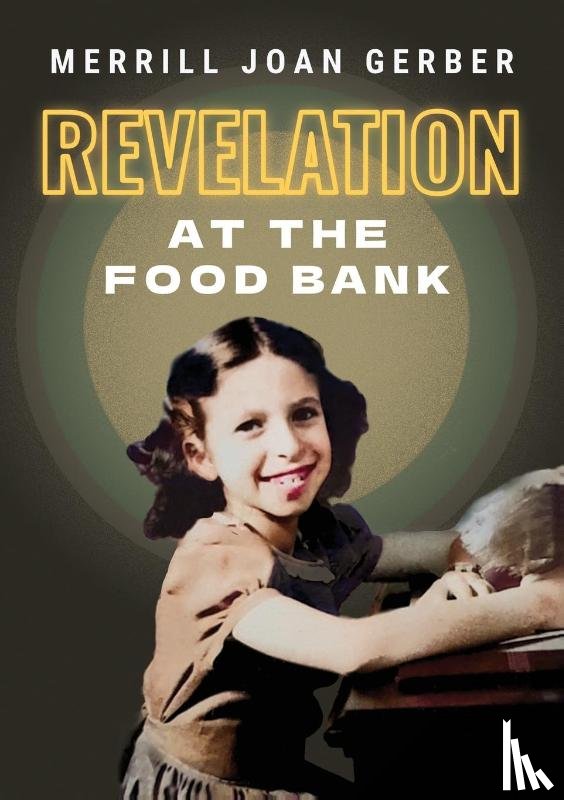 Gerber, Merrill Joan - Revelation at the Food Bank