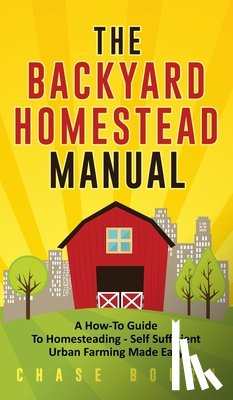 Bourn, Chase - The Backyard Homestead Manual