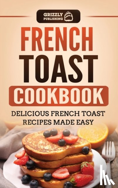 Publishing, Grizzly - French Toast Cookbook