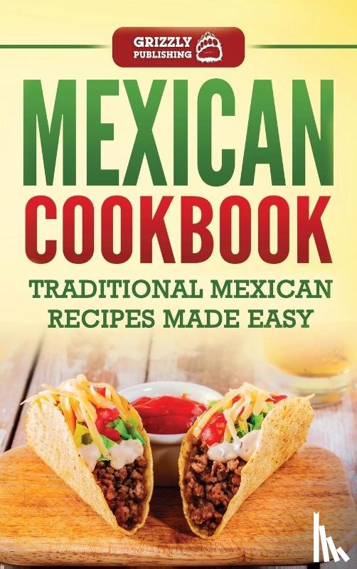Publishing, Grizzly - Mexican Cookbook