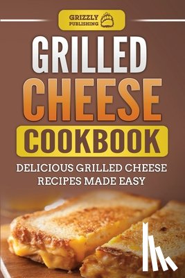 Publishing, Grizzly - Grilled Cheese Cookbook