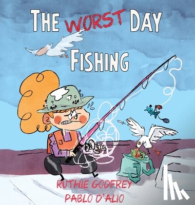 Godfrey, Ruthie - The Worst Day Fishing