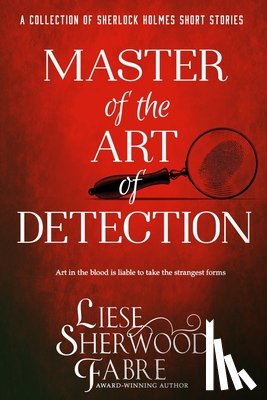 Sherwood-Fabre, Liese - Master of the Art of Detection