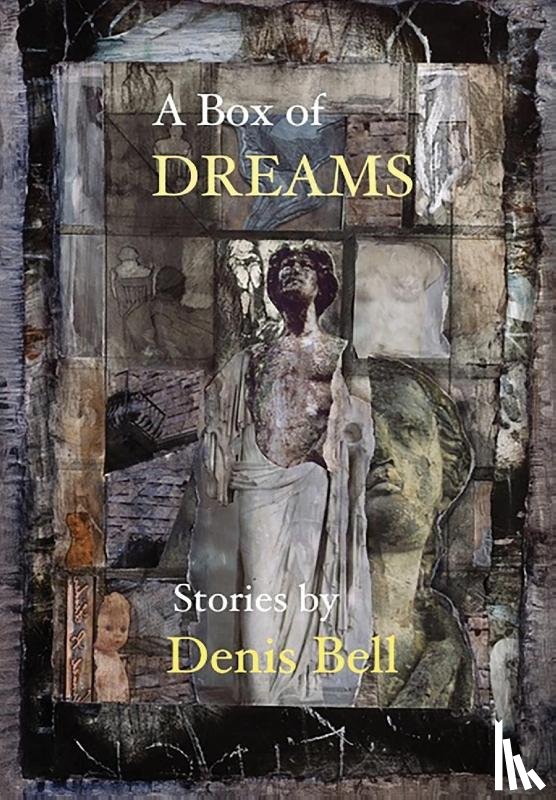 Bell, Denis - A Box of Dreams