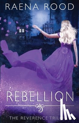 Rood, Raena - Rebellion