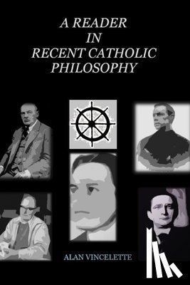 Vincelette, Alan - A Reader in Recent Catholic Philosophy