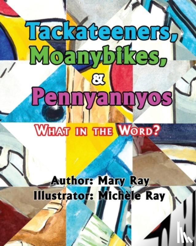 Ray, Mary A - Tackateeners, Moanybikes, & Pennyannyos