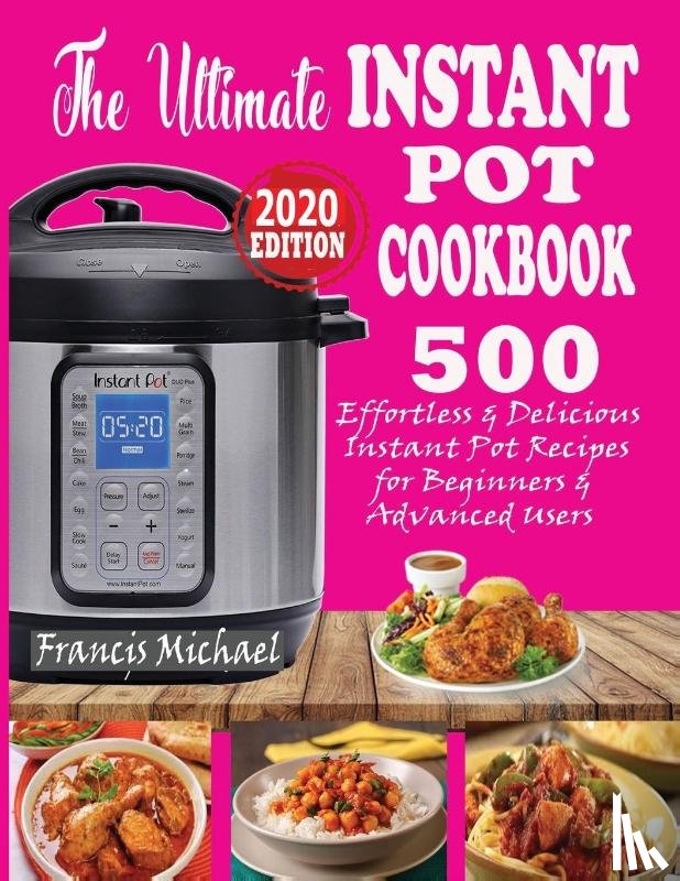 Michael, Francis - The Ultimate Instant Pot Cookbook