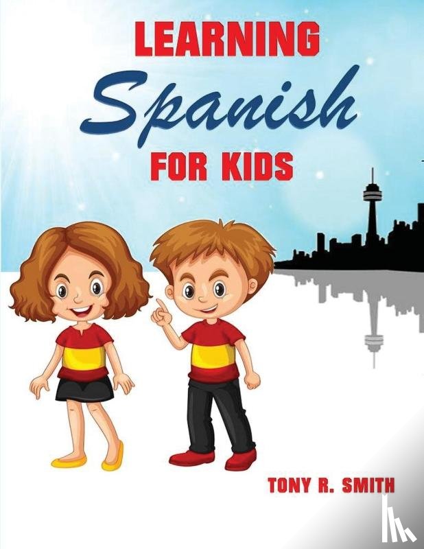 Smith, Tony R - Learning Spanish for Kids