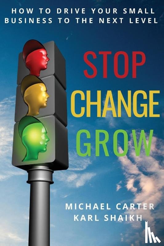 Carter, Michael, Shaikh, Karl - Stop, Change, Grow