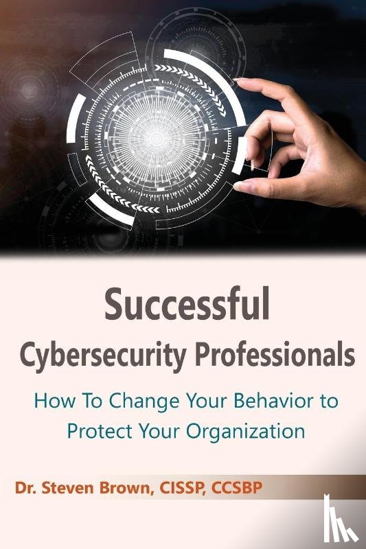 Brown, Steven - Successful Cybersecurity Professionals
