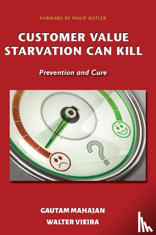 Mahajan, Gautam, Vieira, Walter - Customer Value Starvation Can Kill