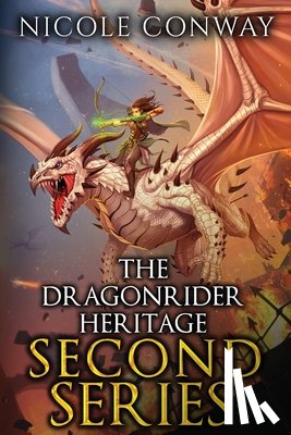 Conway, Nicole - The Dragonrider Heritage Second Series