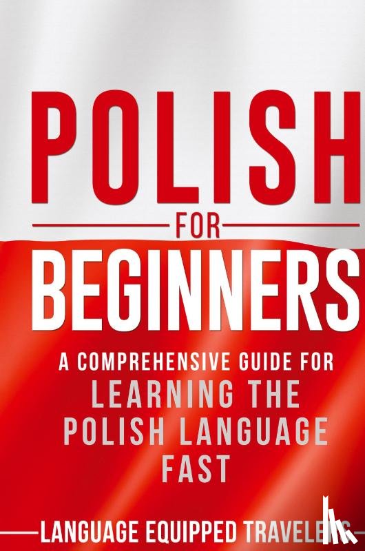 Language Equipped Travellers - Polish for Beginners