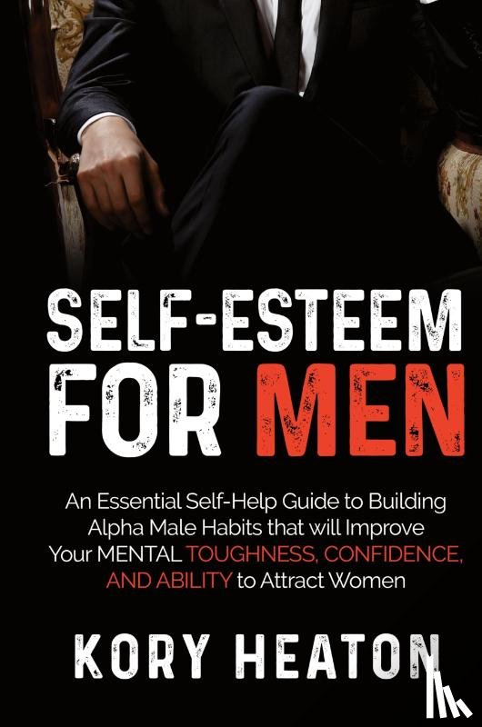 Heaton, Kory - Self-Esteem for Men