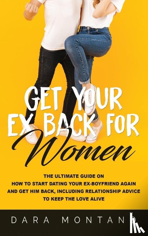 Montano, Dara - Get Your Ex Back for Women