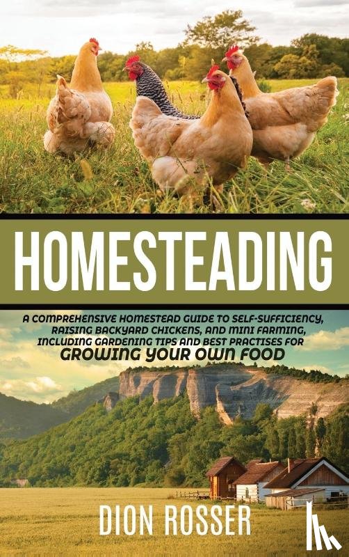 Rosser, Dion - Homesteading