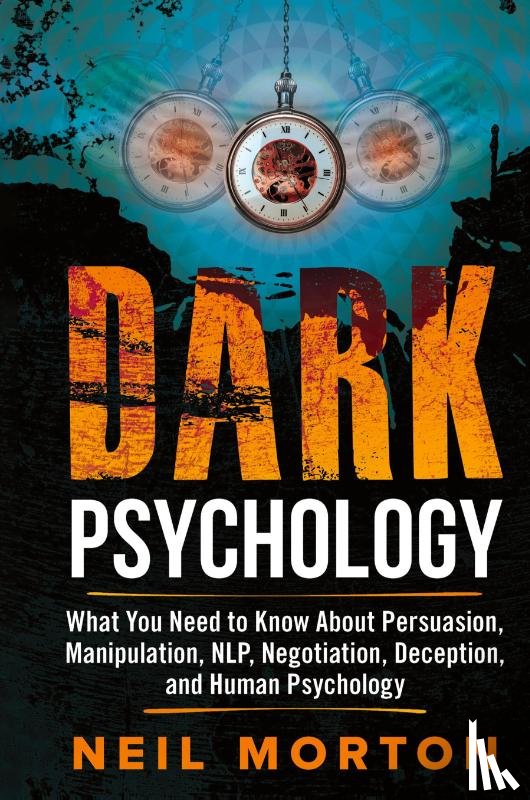 Morton, Neil, Metzger, Heath - Dark Psychology