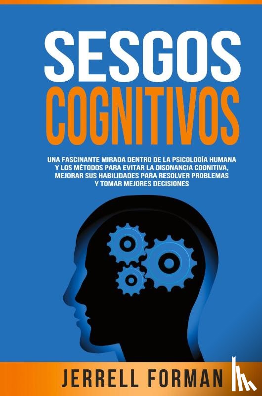 Forman, Jerrell - Sesgos Cognitivos
