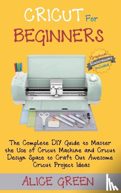 Green, Alice - Cricut for Beginners