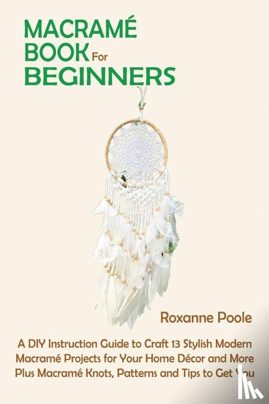 Poole, Roxanne - Macrame Book for Beginners