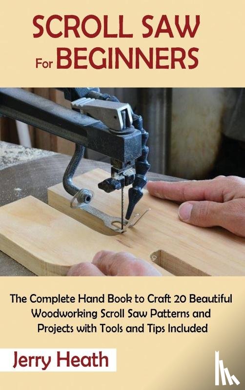 Heath, Jerry - Scroll Saw for Beginners