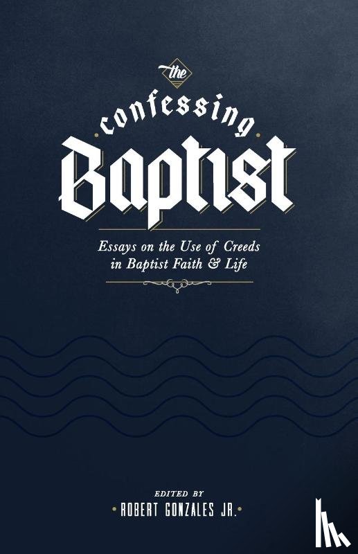  - The Confessing Baptist